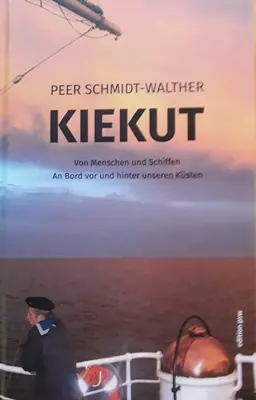 Kiekut - Von Menschen und Schiffen