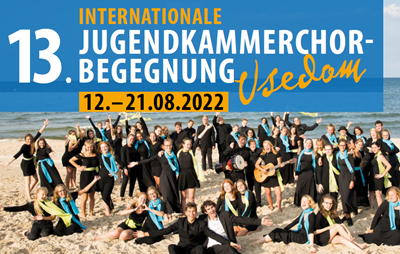 13. Internationale Jugendkammerchor-Begegnung Usedom